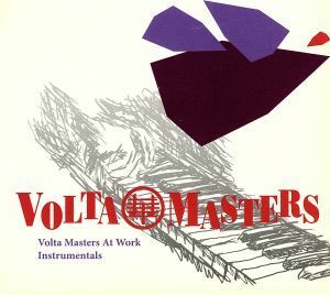 Ｖｏｌｔａ　Ｍａｓｔｅｒｓ　Ａｔ　Ｗｏｒｋ　Ｉｎｓｔｒｕｍｅｎｔａｌｓ／ＶＯＬＴＡ　ＭＡＳＴＥＲＳ