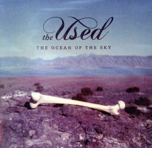 【輸入盤】ＴＨＥ　ＯＣＥＡＮ　ＯＦ　ＴＨＥ　ＳＫＹ／ザ・ユーズド