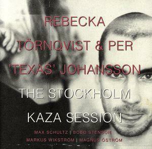 【輸入盤】ＴＨＥ　ＳＴＯＣＫＨＯＬＭ　ＫＡＺＡ　ＳＥＳＳＩＯＮ／レベッカ・トーンクウィスト,ＰＥＲ’ＴＥＸＡＳ’　ＪＯＨＡＮＳＳＯ