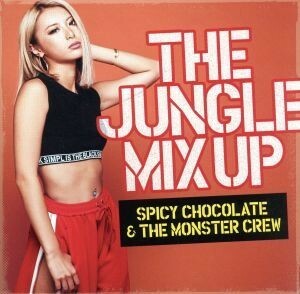 ＴＨＥ　ＪＵＮＧＬＥ　ＭＩＸ　ＵＰ／ＳＰＩＣＹ　ＣＨＯＣＯＬＡＴＥ　＆　ＴＨＥ　ＭＯＮＳＴＥＲ　ＣＲＥＷ