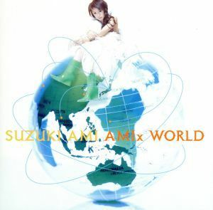 ＡＭＩｘ　ＷＯＲＬＤ／鈴木亜美