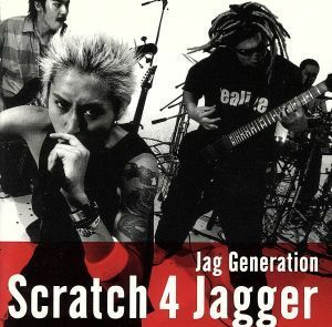 Ｊａｇ　Ｇｅｎｅｒａｔｉｏｎ／Ｓｃｒａｔｃｈ　４　Ｊａｇｇｅ