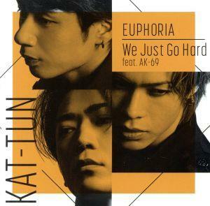 ＥＵＰＨＯＲＩＡ／Ｗｅ　Ｊｕｓｔ　Ｇｏ　Ｈａｒｄ　ｆｅａｔ．　ＡＫ－６９（初回限定盤２）（Ｂｌｕ－ｒａｙ　Ｄｉｓｃ付）／ＫＡＴ－Ｔ