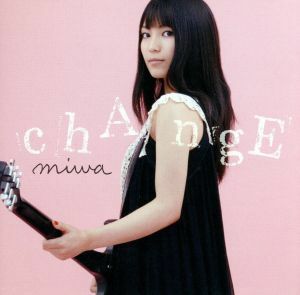 ｃｈＡｎｇＥ（初回生産限定盤）（ＤＶＤ付）／ｍｉｗａ