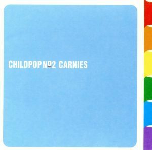 ＣＨＩＬＤＰＯＰ　ＮＯ．２／ＣＡＲＮＩＥＳ