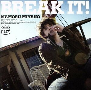 ＢＲＥＡＫ　ＩＴ！／宮野真守