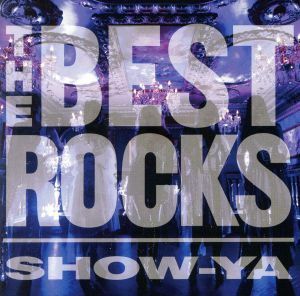 ＴＨＥ　ＢＥＳＴ　ＲＯＣＫＳ／ＳＨＯＷ－ＹＡ