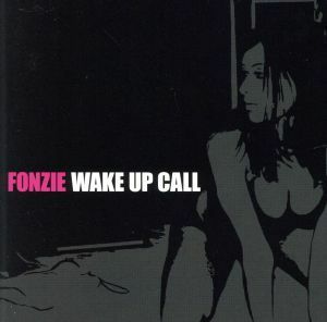 Ｗａｋｅ　Ｕｐ　Ｃａｌｌ／フォンジー