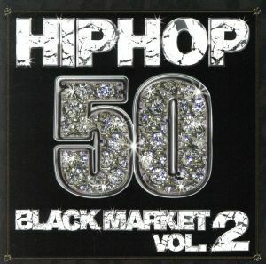 ＨＩＰＨＯＰ５０～ＢＬＡＣＫ　ＭＡＲＫＥＴ　ＶＯＬ．２／（オムニバス）,独眼竜貿易舎,ＩＣＥ　ＤＹＮＡＳＴＹ,ＨＩＧＨ５,ＭＯＧＵＲＡ