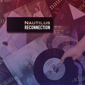 [国内盤CD] NAUTILUS/RECONNECTION