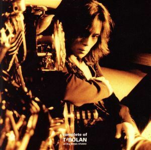 コンプリート・オブ・Ｔ－ＢＯＬＡＮ　ａｔ　ｔｈｅ　ＢＥＩＮＧ　ｓｔｕｄｉｏ／Ｔ－ＢＯＬＡＮ