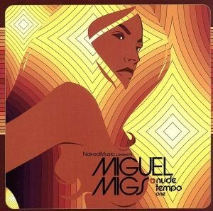 【輸入盤】Ｎｕｄｅ　Ｔｅｍｐｏ　１／ＭｉｇｕｅｌＭｉｇｓ