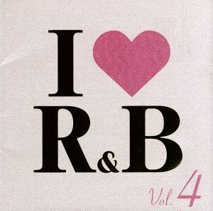 Ｉ　ｌｏｖｅ　Ｒ＆Ｂ（４）／（オムニバス）