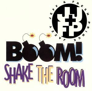 【輸入盤】Ｂｏｏｍ　Ｓｈａｋｅ　ｔｈｅ　Ｒｏｏｍ／ジャジー・ジェフ＆フレッシュ・プリンス