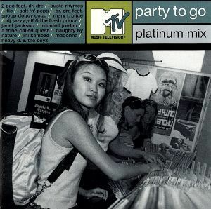 【輸入盤】Ｍｔｖ　Ｐａｒｔｙ　ｔｏ　Ｇｏ　Ｐｌａｔｉｎｕｍ　Ｍｉｘ／（オムニバス）