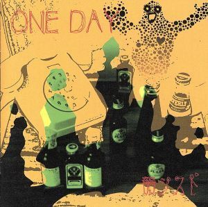 ＯＮＥ　ＤＡＹ／韻シスト