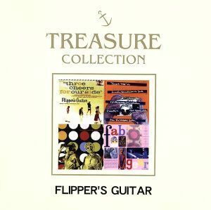 フリッパーズ・ギター　ＴＲＥＡＳＵＲＥ　ＣＯＬＬＥＣＴＩＯＮ／フリッパーズ・ギター