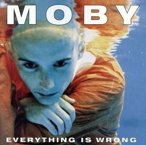 【輸入盤】Ｅｖｅｒｙｔｈｉｎｇ　Ｉｓ　Ｗｒｏｎｇ／モービー