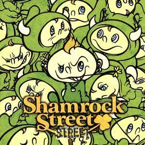 ストリート／Ｓｈａｍｒｏｃｋ　Ｓｔｒｅｅｔ