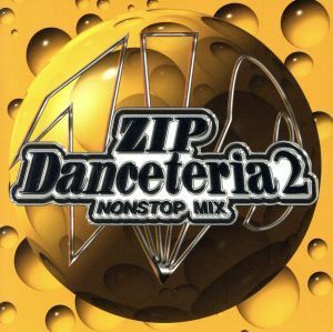 ＺＩＰ　ＤＡＮＣＥＴＥＲＩＡ２／（オムニバス）