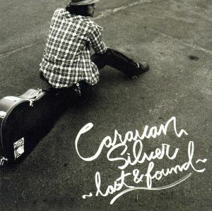 [国内盤CD] Caravan/Silver-Lost&Found- [CD+DVD] [2枚組]