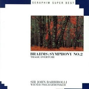 ブラームス：交響曲第２番／サー・ジョン・バルビローリ指揮
