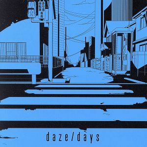 ｄａｚｅ／ｄａｙｓ（ＤＶＤ付）／じん（自然の敵Ｐ）