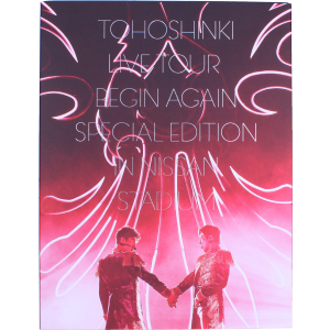 東方神起 LIVE TOUR ~Begin Again~ Special Edition in NISSAN STADIUM (Blu-ray Dis