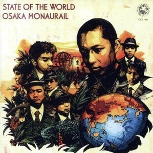 ＳＴＡＴＥ　ＯＦ　ＴＨＥ　ＷＯＲＬＤ／オーサカ＝モノレール