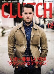 ＣＬＵＴＣＨ　Ｍａｇａｚｉｎｅ(Ｖｏｌ．４５　２０１５　１２) 月刊誌／エイ出版社