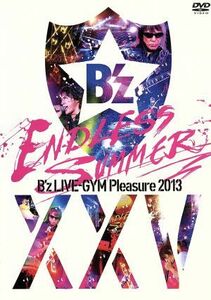 Ｂ’ｚ　ＬＩＶＥ－ＧＹＭ　Ｐｌｅａｓｕｒｅ　２０１３　ＥＮＤＬＥＳＳ　ＳＵＭＭＥＲ－ＸＸＶ　ＢＥＳＴ－／Ｂ’ｚ