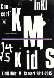 Kinki Kids Concert "Memories &amp; Moments" / Kinki Kids