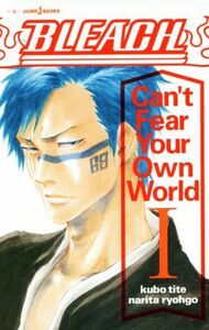 【小説】ＢＬＥＡＣＨ　Ｃａｎ’ｔ　Ｆｅａｒ　Ｙｏｕｒ　Ｏｗｎ　Ｗｏｒｌｄ(I) ＪＵＭＰ　ｊ　ＢＯＯＫＳ／成田良悟(著者),久保帯人