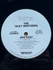 【 FUNK名曲！！】The Isley Brothers - Who Said? ,T-Neck - AS 893,フォーマット：Vinyl ,12, 33 1/3 RPM Promo ,Stereo US 1980