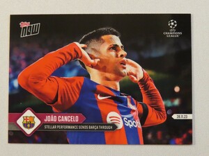 topps now カード ジョアン・カンセロ Joao Cancelo #068 トップスナウ UCL 2023-24 Card FCバルセロナ Futbol Club Barcelona