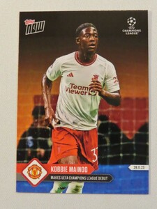 topps now カード Kobbie Mainoo コビー・メイヌー #073 トップスナウ UCL 2023-24 Card マンチェスター・ユナイテッド Manchester United