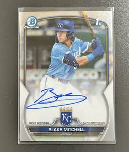 2023 Bowman Draft Blake Mitchell Royals 1st Chrome Auto MLB