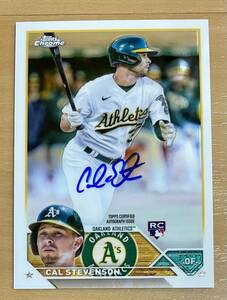 【Cal Stevenson】 RC auto, topps chrome 2023, Oakland Athletics, mlb サインカード