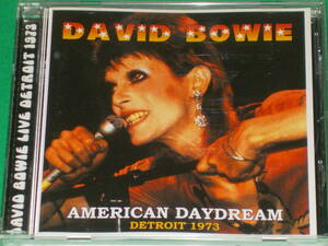 David Bowie デヴィッド・ボウイ★AMERICAN DAYDREAM (プレス1CD)★DETROIT 1973★SWITCH ON! DEVIL KWSK RECORDS