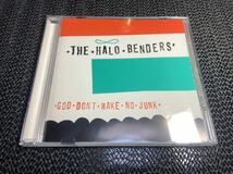 【CD】Halo Benders - God Don't Make No Junk M-163_画像1