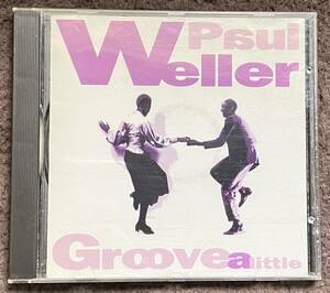 Paul Weller『Groove a little』