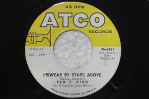 USシングル盤45’　Ben E. King ： I Swear By Stars Above /　 Get In A Hurry 　(ATCO Records 45-6431)l