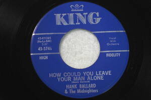 USシングル盤45’　Hank Ballard ： How Could You Leave Your Man Alone / Walkin' And Talkin'　(King Records -45-5746)Deep Ballard 