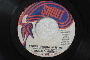 USシングル盤45’ Donald Height ： You're Gonna Miss Me / My Baby's Gone 　(Shout S-204) A　