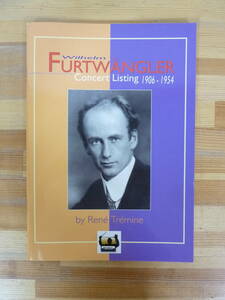 D02▽洋書 フルトヴェングラー 演奏会記録　Wilhelm Furtwanger Concert Listing 1906-1954 指揮者 作曲 クラシック 240117