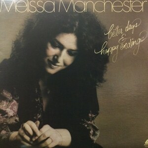 Melissa Manchester - Better Days & Happy Endings（★盤面ほぼ良品！） メリサ・マンチェスター