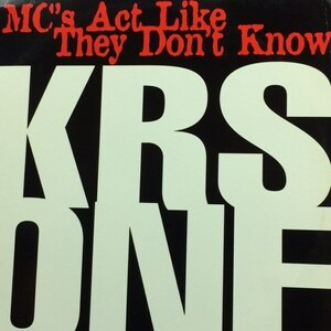 KRS ONE - MC's Act Like They Don't Know（★盤面ほぼ良品！）