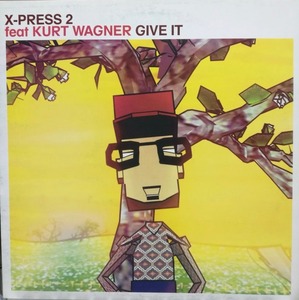 【廃盤12inch】X-Press 2 / Give It