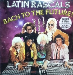 【廃盤LP】LATIN RASCALS / BACH TO THE FUTURE!