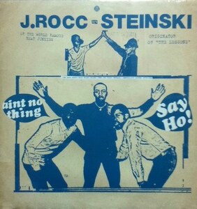 【廃盤新品12inch】J.Rocc / Steinski Ain't No Thing / Say Ho!